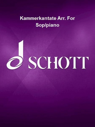 Kammerkantate Arr. For Sop/piano
