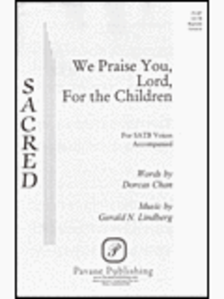 We Praise You, Lord, For the Children