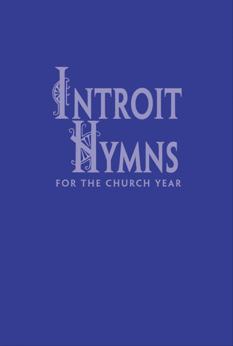 Introit Hymns for the Church Year Hymn Anthems scores gallery preview page 1