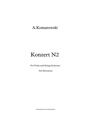 A.Komarowsky "Koncert N2" for Violin and String Orchestra (3rd movement only)