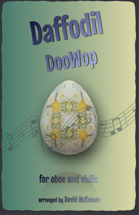 The Daffodil Doo-Wop, for Oboe and Violin Duet