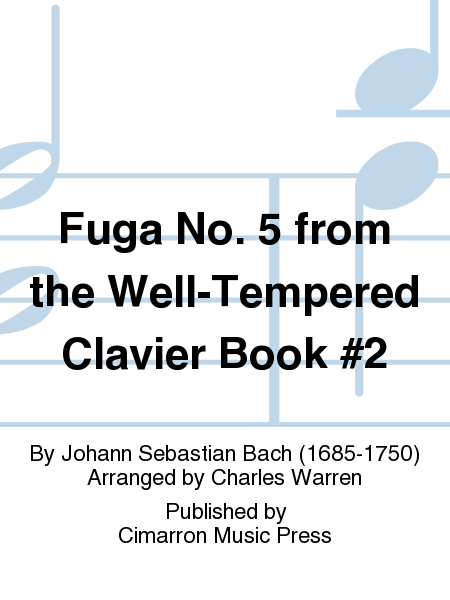 Fuga No. 5 from the Well-Tempered Clavier Book #2