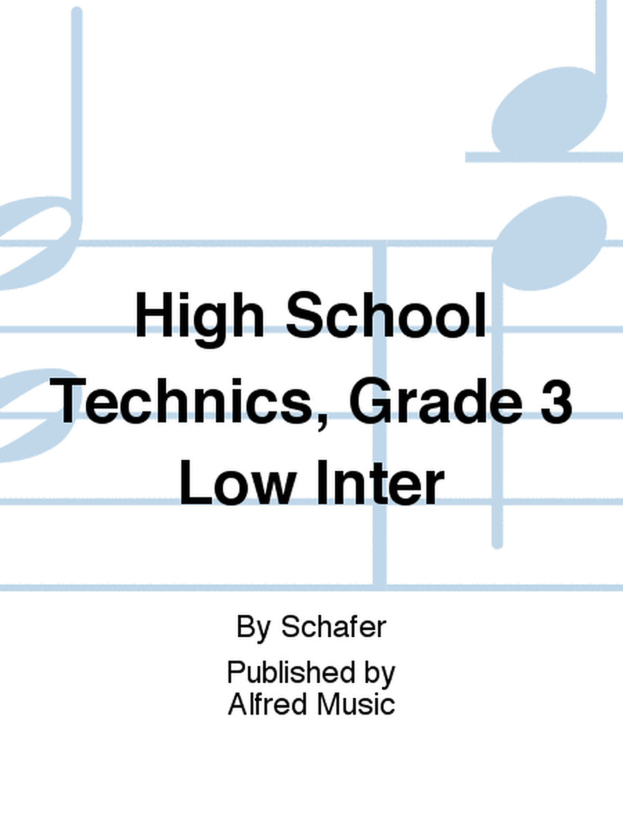 High School Technics, Grade 3 Low Inter