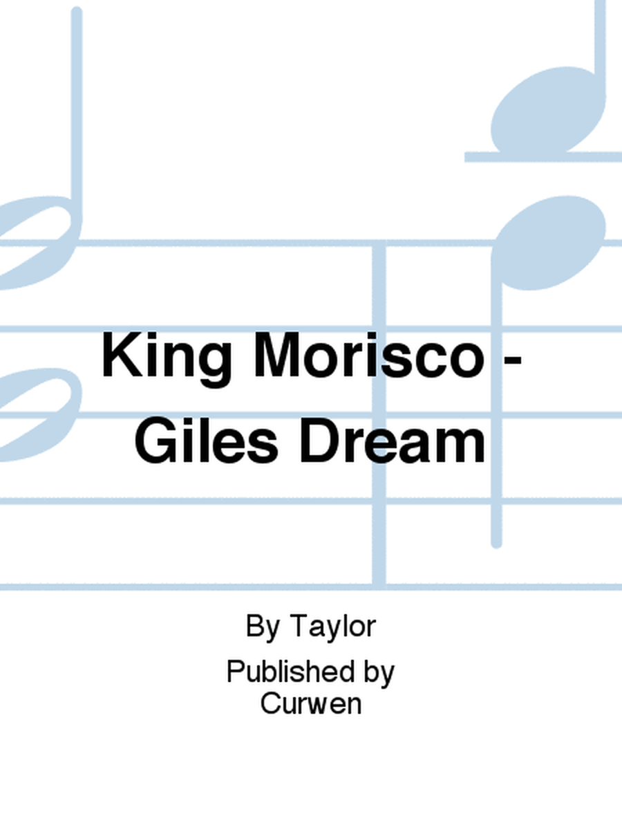King Morisco - Giles Dream