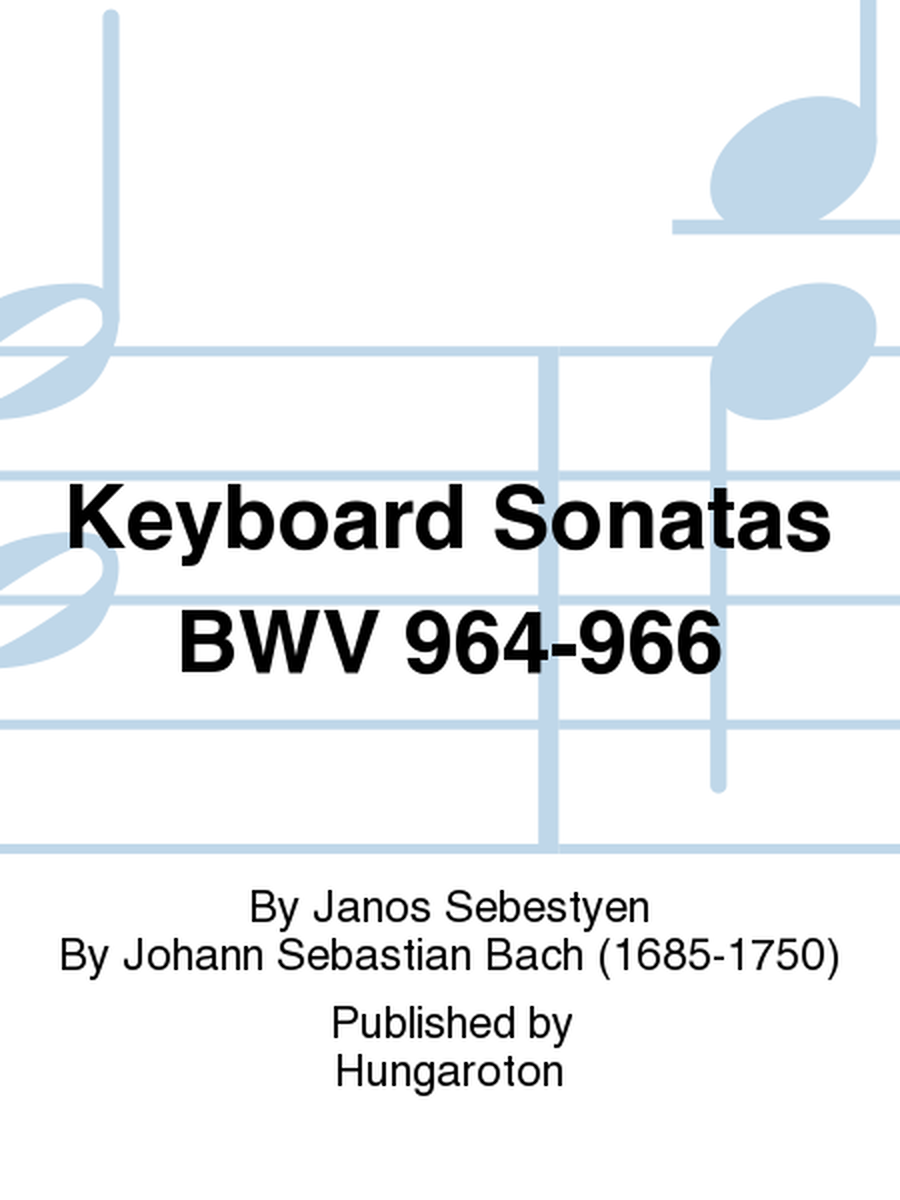 Keyboard Sonatas BWV 964-966