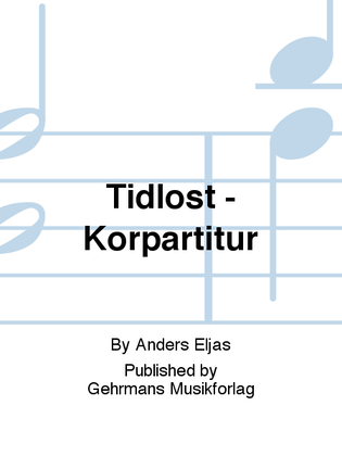 Book cover for Tidlost - Korpartitur