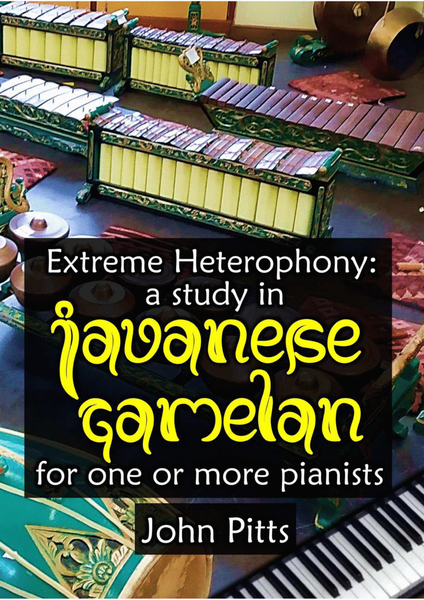 Extreme Heterophony: a study in Javanese Gamelan for one or more pianists image number null