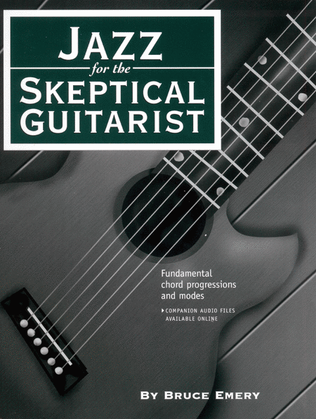 Jazz for the Skeptical Guitarist