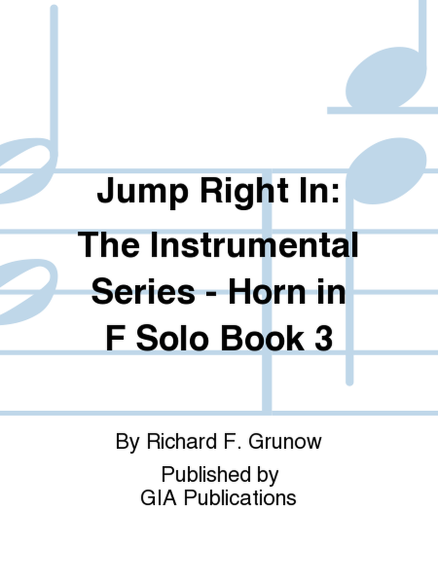 Jump Right In: Solo Book 3 - French Horn