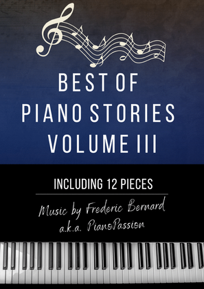Book cover for Best Of Piano Stories, Sheet Music Book - Volume III (Minimalistic New Age Piano Solo PianoPassion)