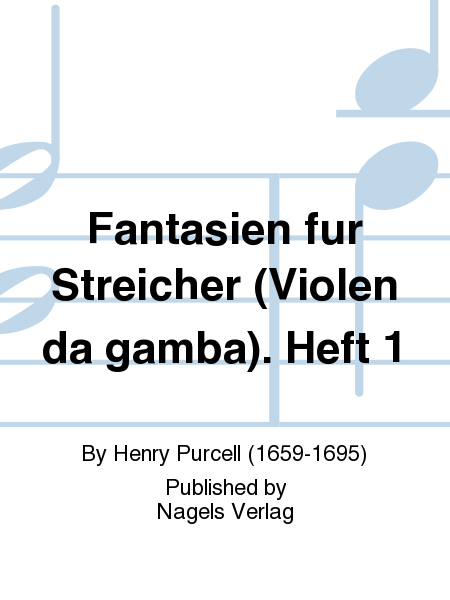 Fantasien f!r Streicher (Violen da gamba). Heft 1