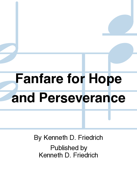 Fanfare for Hope and Perseverance