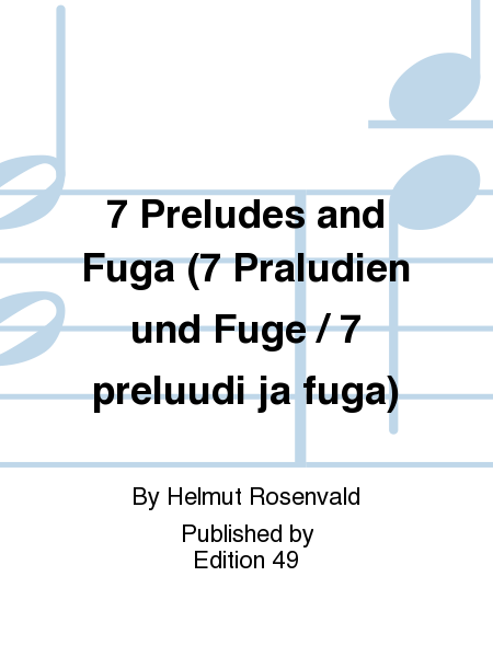 7 Preludes and Fuga (7 Praludien und Fuge / 7 preluudi ja fuga)
