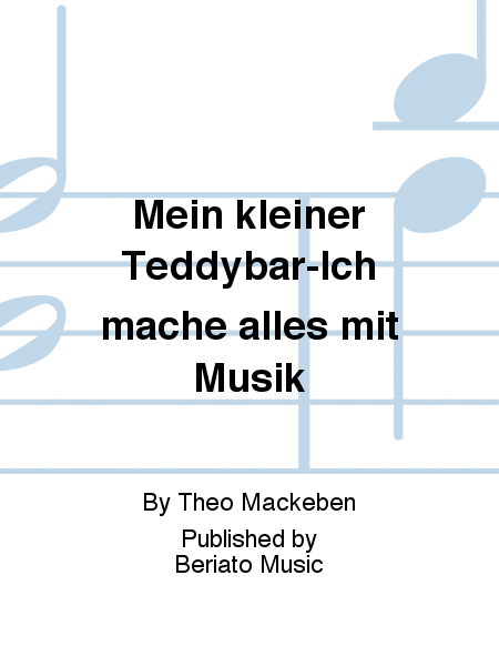 Mein kleiner Teddybär-Ich mache alles mit Musik