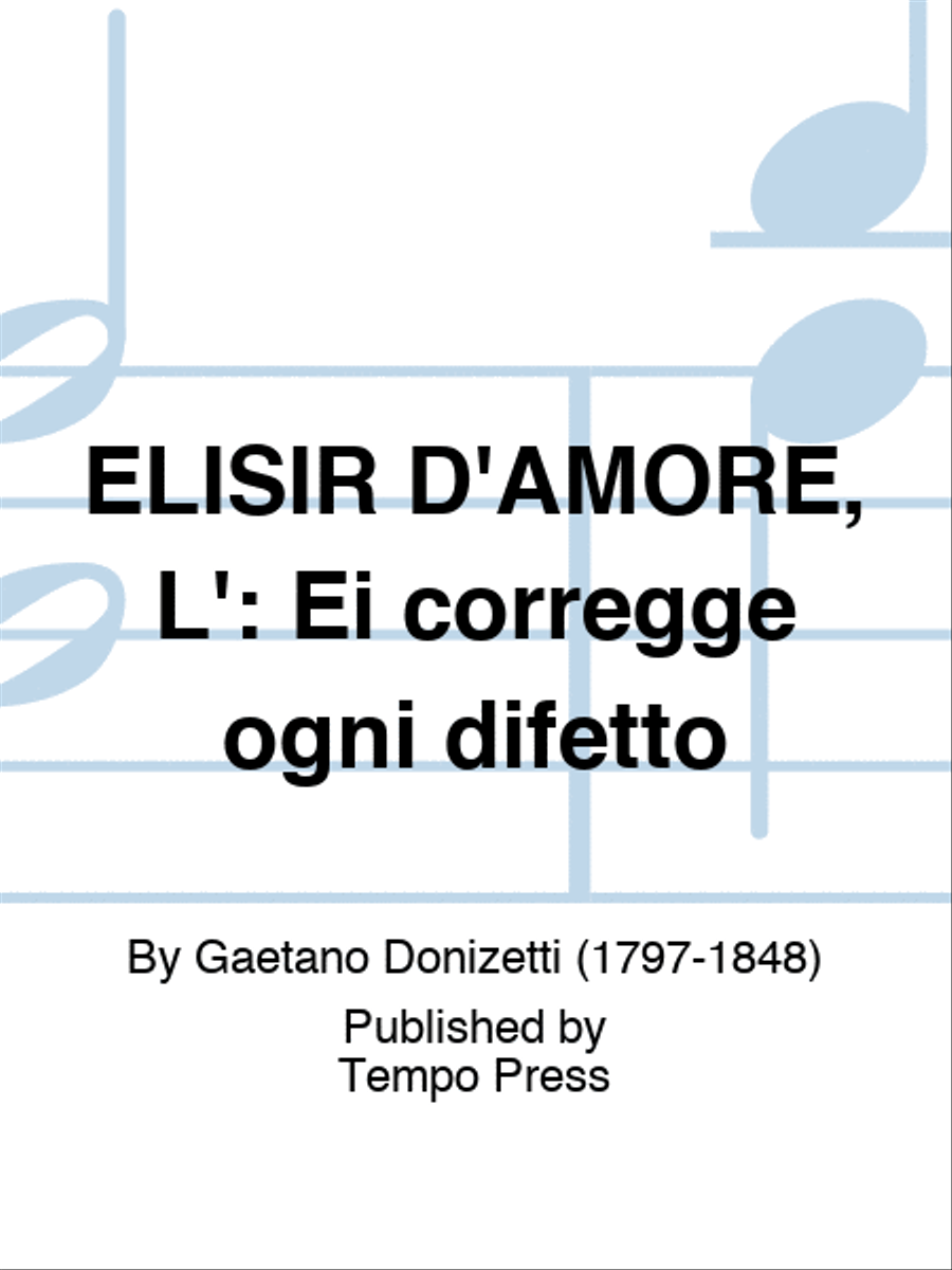 ELISIR D'AMORE, L': Ei corregge ogni difetto Set of Parts scores gallery preview page 1