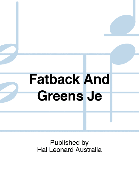 Fatback And Greens Je