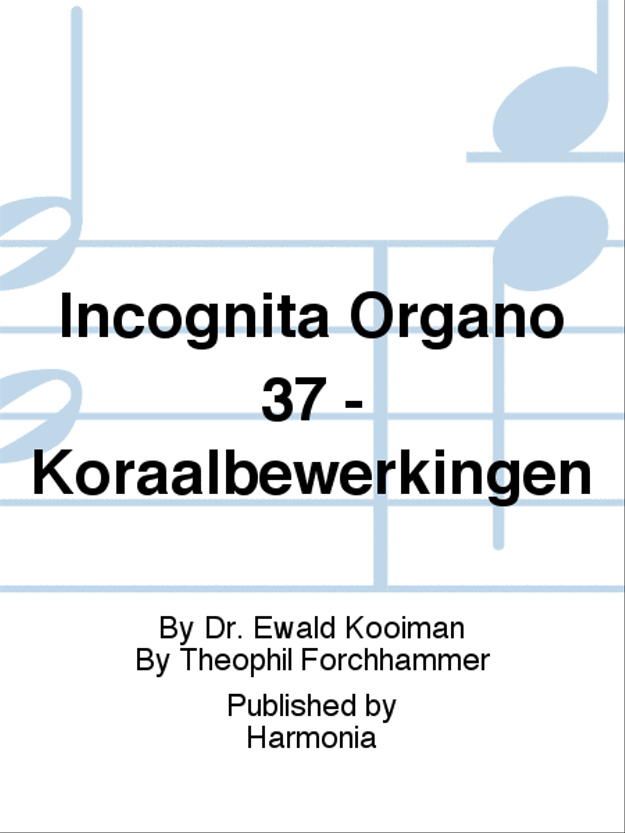 Incognita Organo 37 - Koraalbewerkingen Organ scores gallery preview page 1