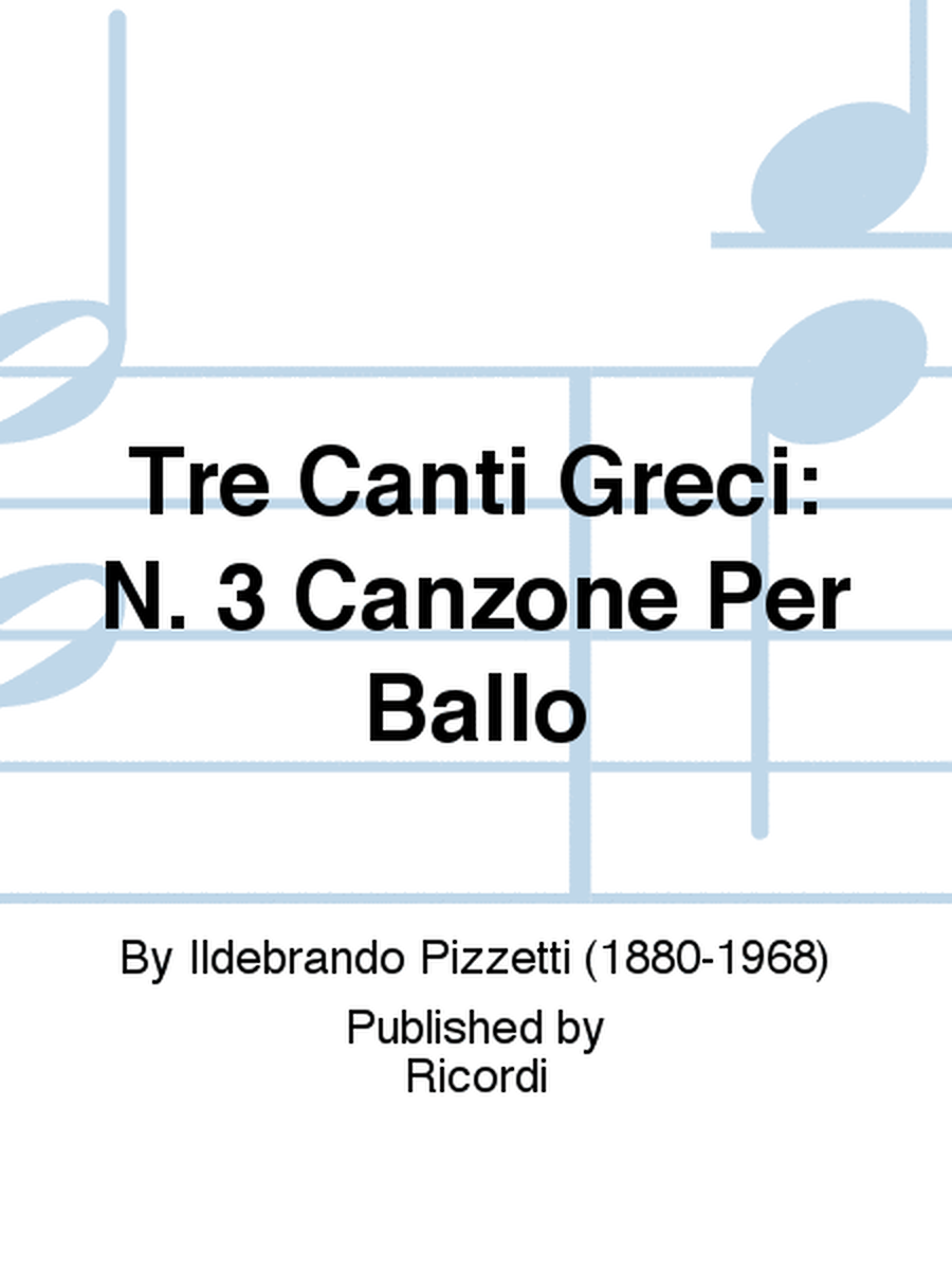 Tre Canti Greci: N. 3 Canzone Per Ballo