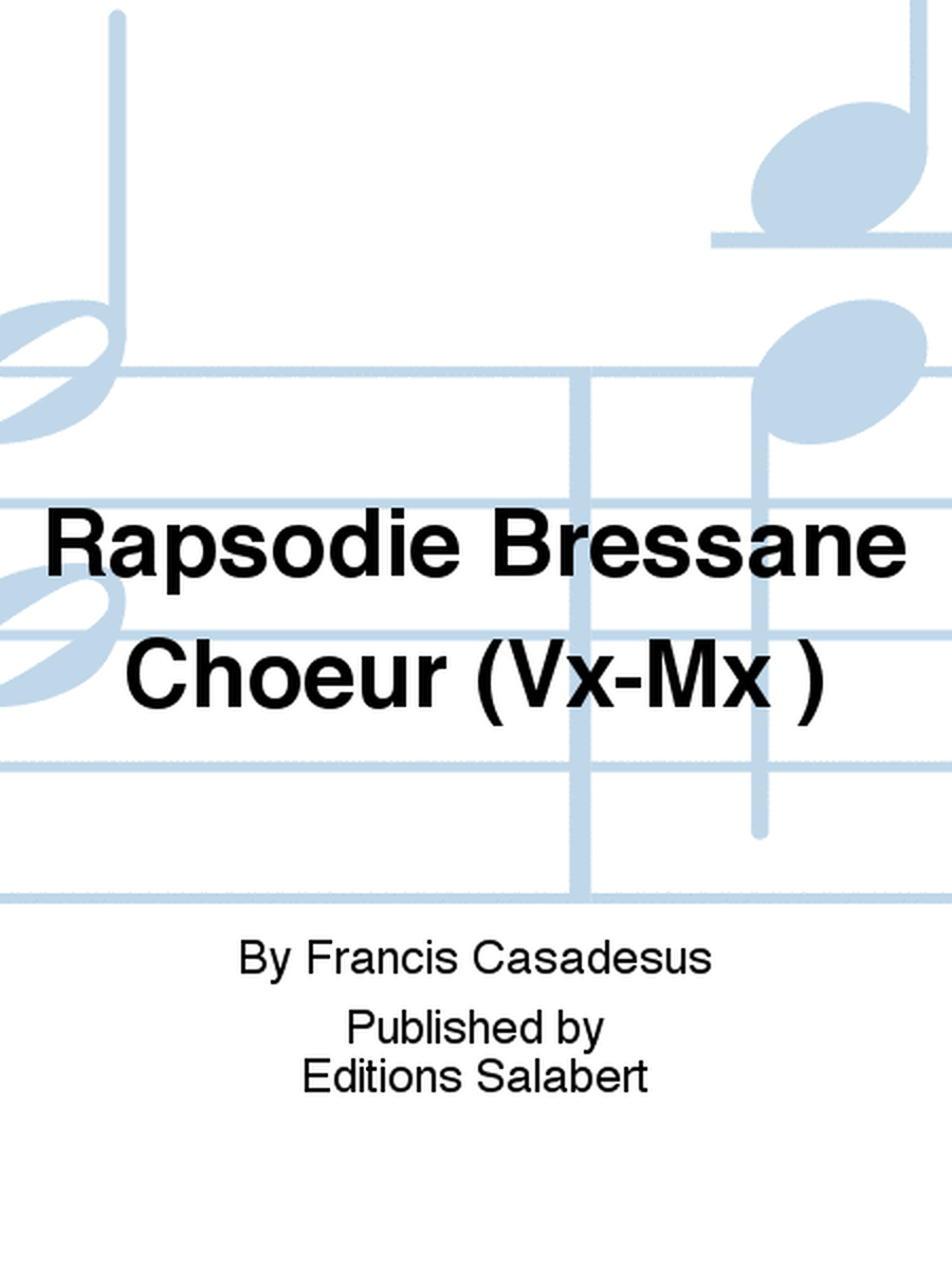 Rapsodie Bressane Choeur (Vx-Mx )