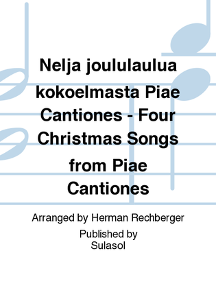Neljä joululaulua kokoelmasta Piae Cantiones - Four Christmas Songs from Piae Cantiones