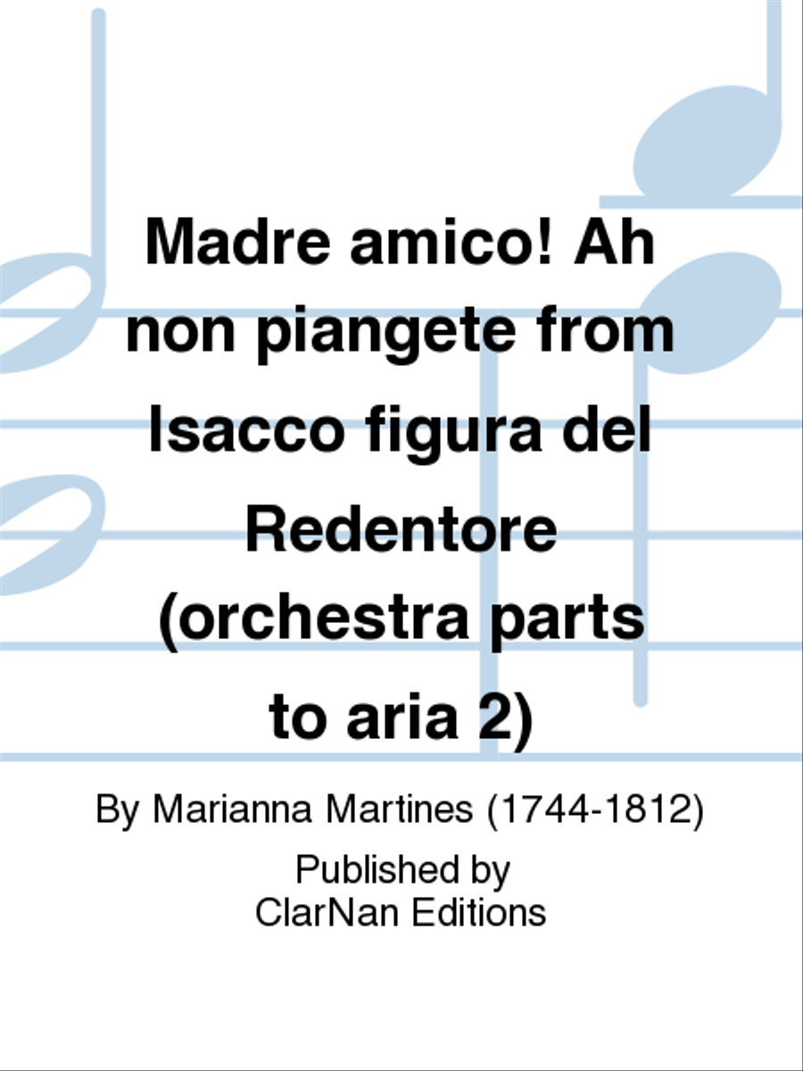 Madre amico! Ah non piangete from Isacco figura del Redentore (orchestra parts to aria 2)