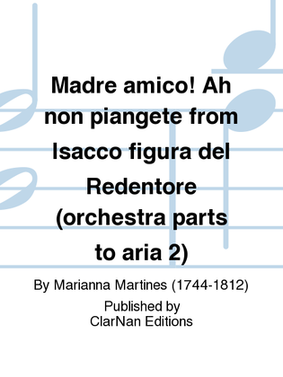 Madre amico! Ah non piangete from Isacco figura del Redentore (orchestra parts to aria 2)