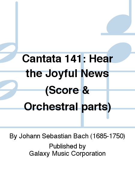 Hear The Joyful News (Score & Orchestral Parts) From Cantata 141