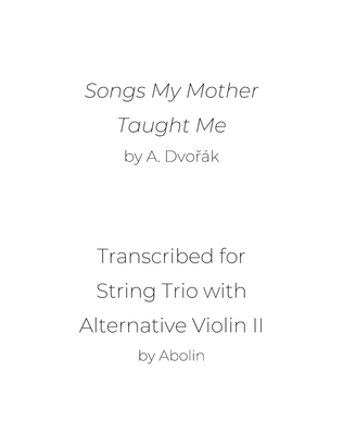 Book cover for Dvorak: Songs My Mother Taught Me, Op.55 - String Trio, or 2 Violins and Cello