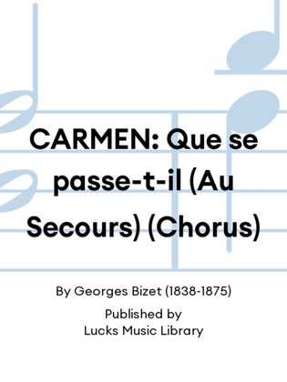 CARMEN: Que se passe-t-il (Au Secours) (Chorus)