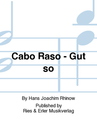 Cabo Raso - Gut so