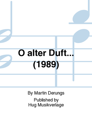 O alter Duft... (1989)