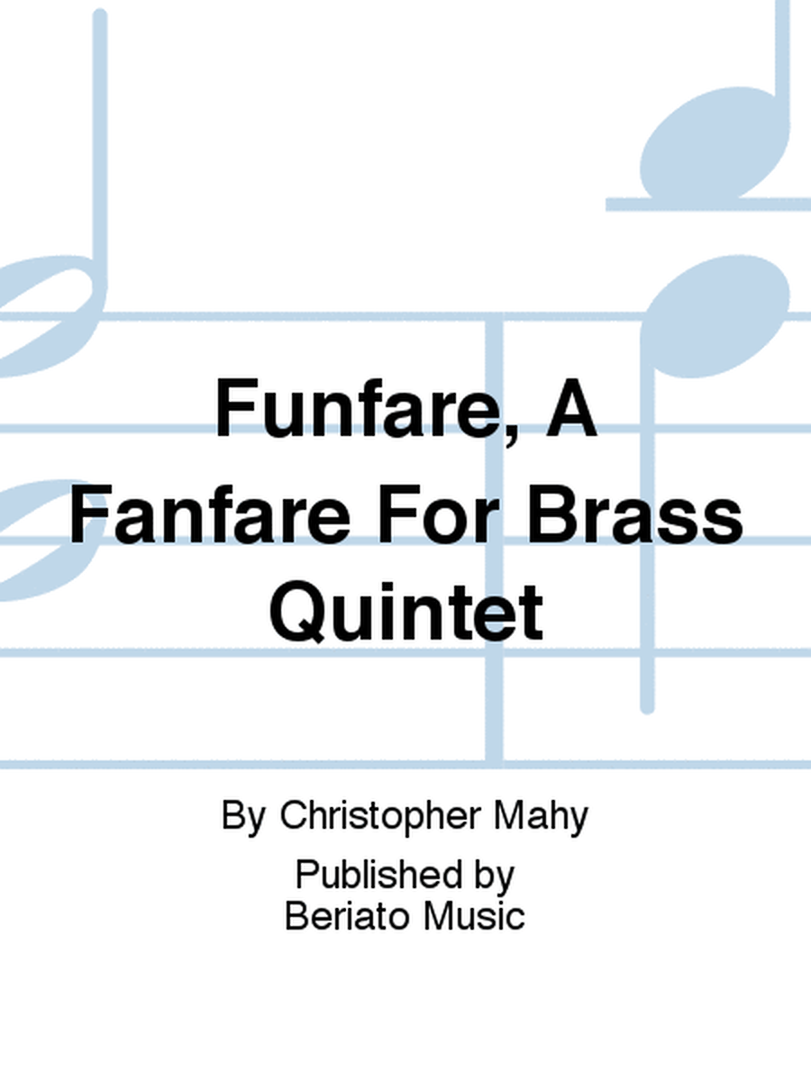 Funfare, A Fanfare For Brass Quintet