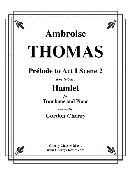 Prelude to Act I Scene 2 of Hamlet for Trombone & Piano