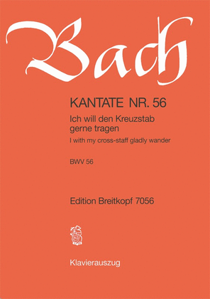 Book cover for Cantata BWV 56 "I with my cross-staff gladly wander"