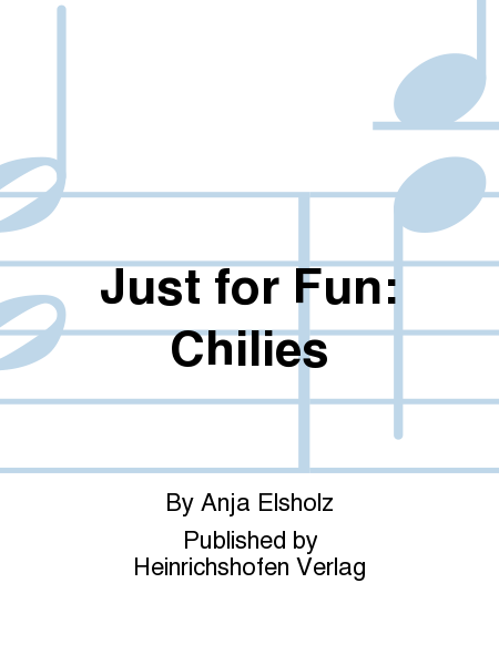 Just for Fun: Chilies Vol. 1