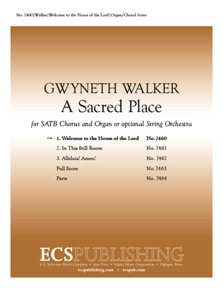 A Sacred Place: 1. Welcome to the House of the Lord (Organ/Choral Score)