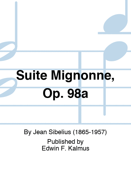Suite mignonne, Op. 98a