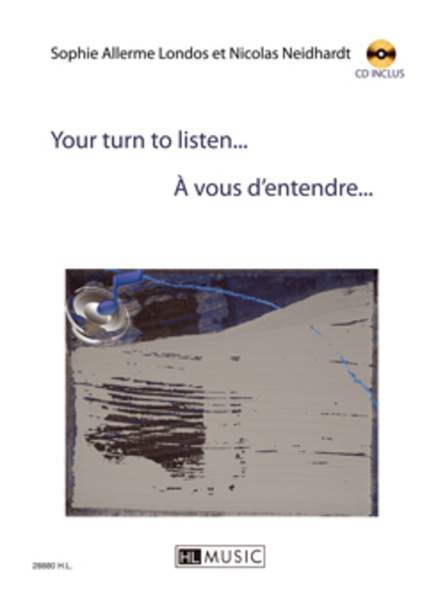 A vous d'entendre... - Your turn to listen...