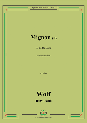Wolf-Mignon II,in g minor,IHW10 No.6,from Goethe Lieder,for Voice and Piano