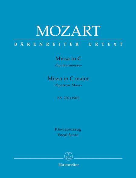 Wolfgang Amadeus Mozart: Missa In C Major (Sparrow Mass)