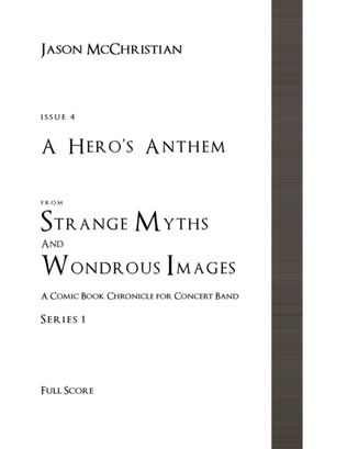 Issue 4, Series 1 - A Hero's Anthem from Strange Myths and Wondrous Images - A Comic Book Chronicle