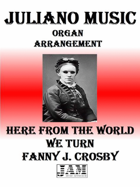 HERE FROM THE WORLD WE TURN - FANNY J. CROSBY (HYMN - EASY ORGAN) image number null