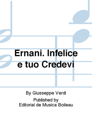 Book cover for Ernani. Infelice e tuo Credevi