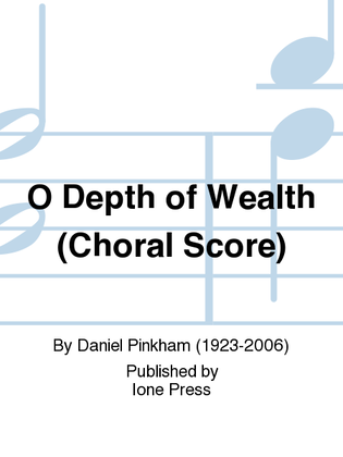Book cover for O Depth of Wealth (Choral Score)