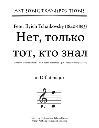 Book cover for TCHAIKOVSKY: Нет, только тот, кто, Op. 6 no. 6 (transposed to D-flat major, C major, and B major)