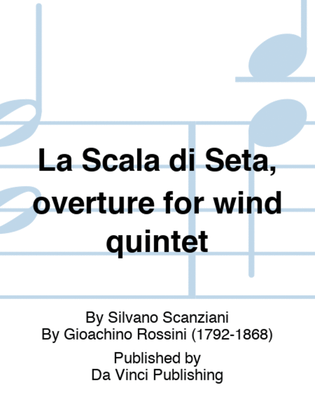 La Scala di Seta, overture for wind quintet