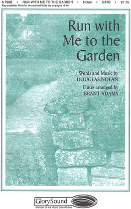 Book cover for Run with Me to the Garden