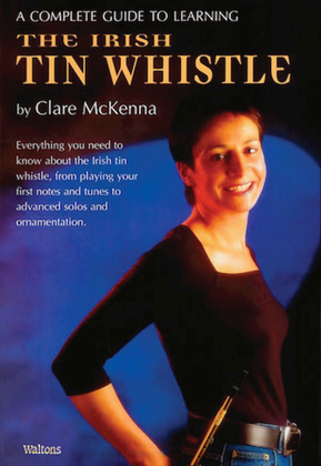 Book cover for A Complete Guide to Learning the Irish Tin Whistle