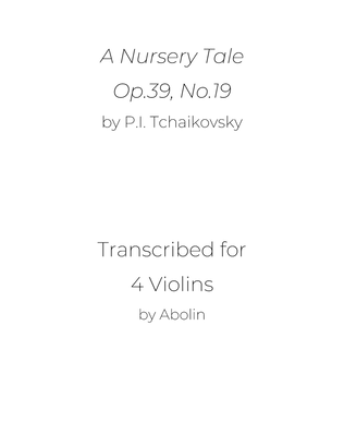 Tchaikovsky: A Nursery Tale, Op.39, No.19 - for Violin Quartet