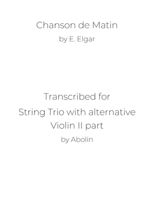 Elgar: Chanson de Matin - String Trio, or 2 Violins and Cello
